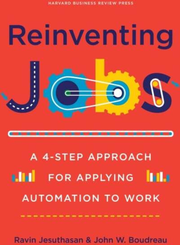 Reinventing Jobs av Ravin Jesuthasan, John Boudreau