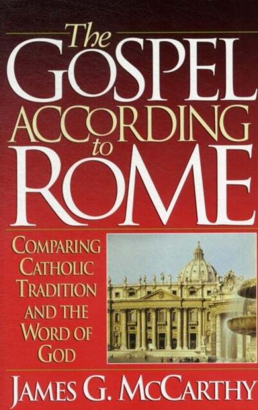 The Gospel According to Rome av James G. McCarthy