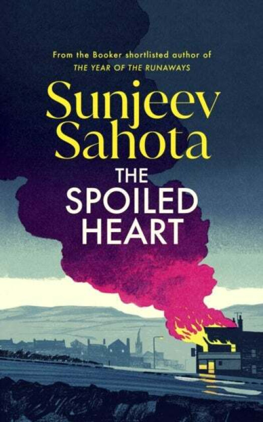 The Spoiled Heart av Sunjeev Sahota