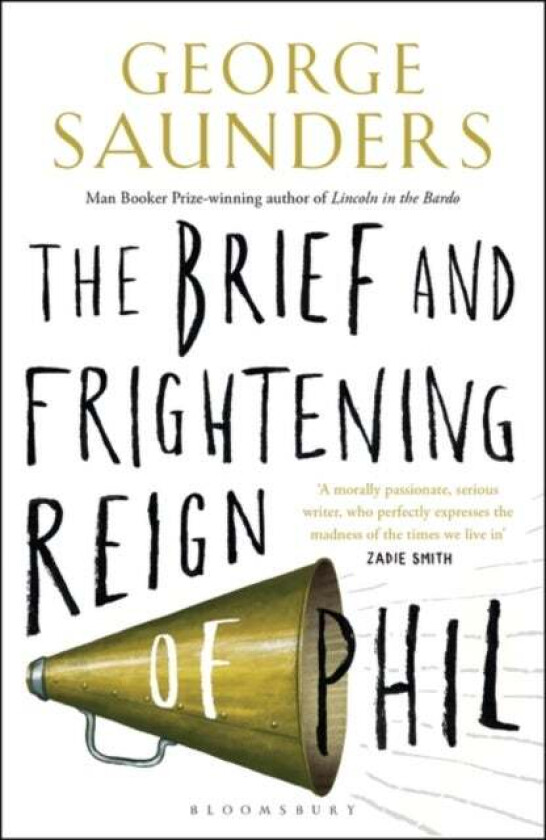 The Brief and Frightening Reign of Phil av George Saunders