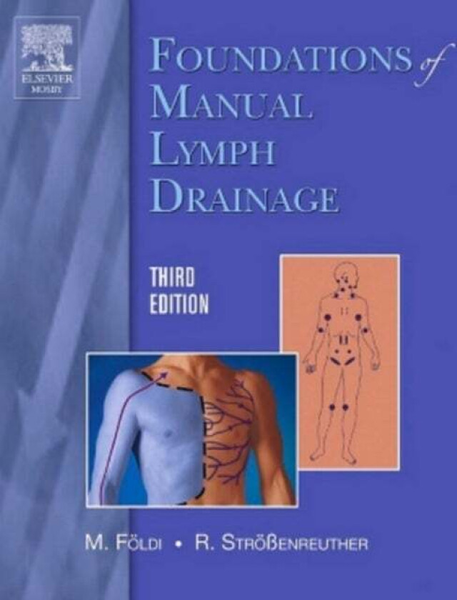Foundations of Manual Lymph Drainage av Michael Foeldi, Roman Strossenreuther