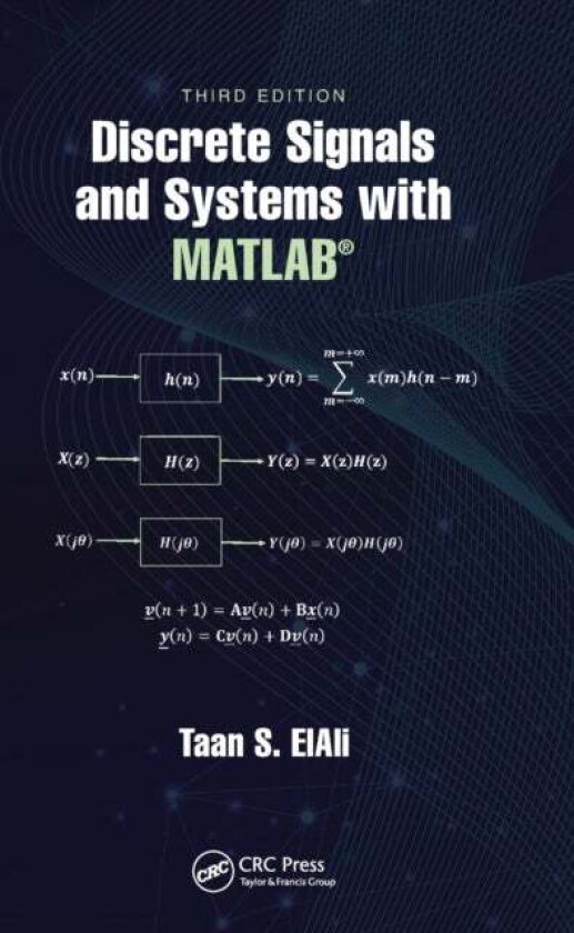 Discrete Signals and Systems with MATLAB¿ av Taan S. (Benedict College USA.) ElAli