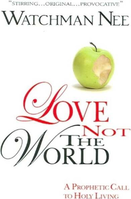 LOVE NOT THE WORLD av WATCHMAN NEE