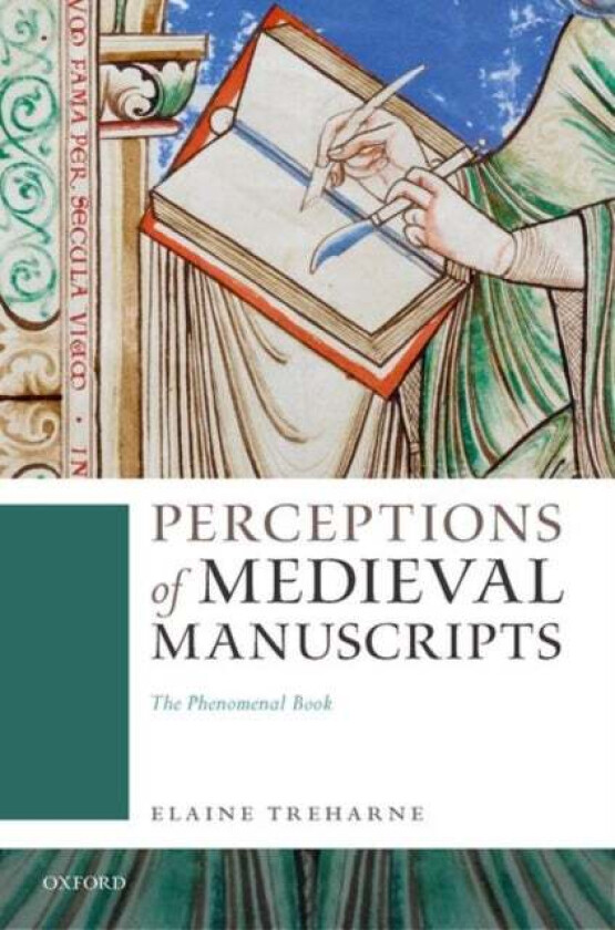 Perceptions of Medieval Manuscripts av Elaine (Roberta Bowman Denning Professor of Humanities and Professor of English Stanford University) Treharne