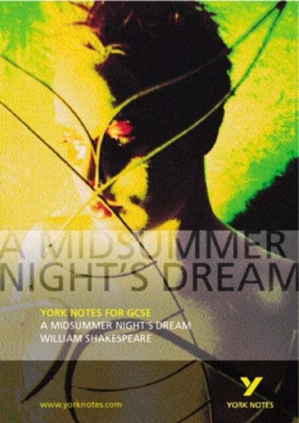 A Midsummer Night's Dream: York Notes for GCSE av John Scicluna