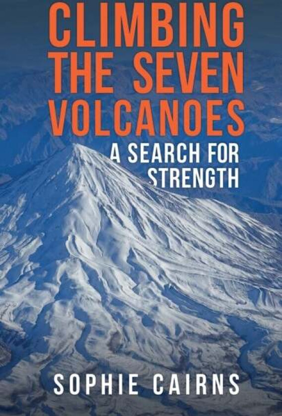 Climbing the Seven Volcanoes av Sophie Cairns