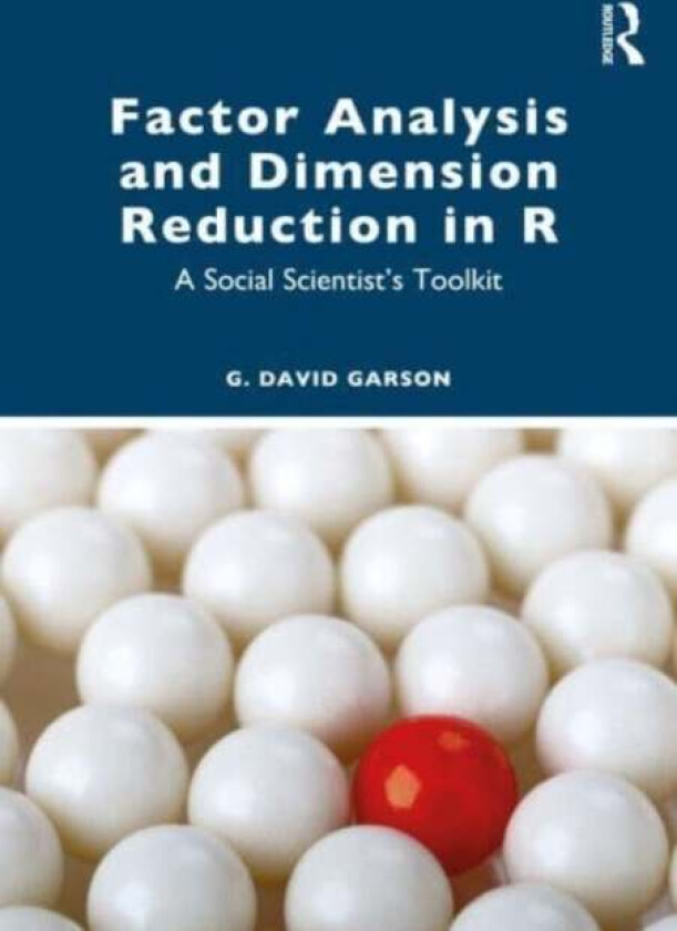Factor Analysis and Dimension Reduction in R av G. David (North Carolina State University Raleigh USA) Garson