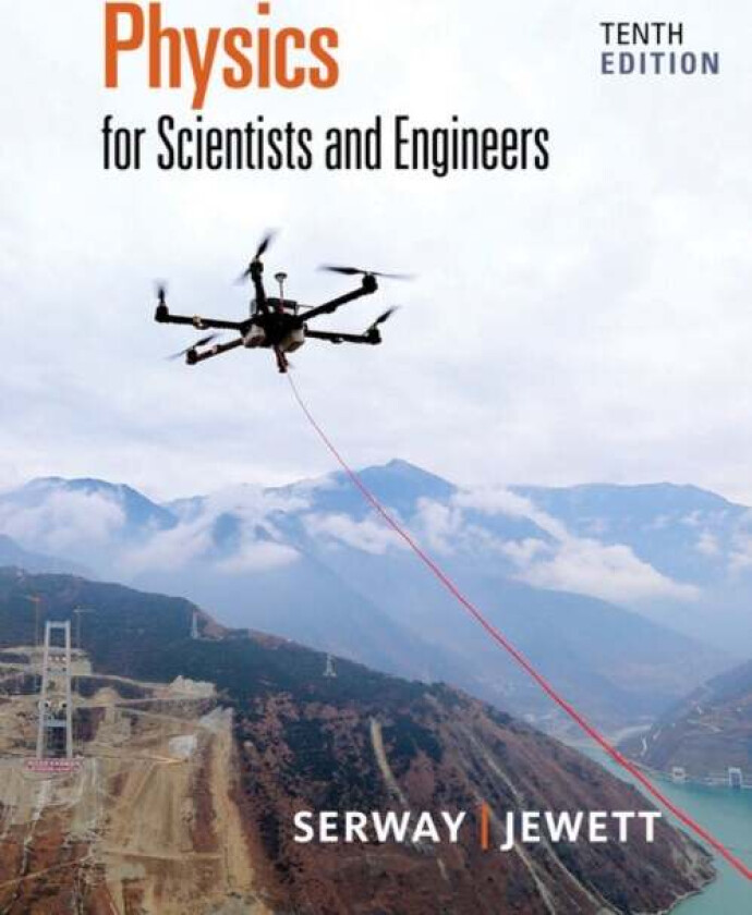 Physics for Scientists and Engineers av Raymond (James Madison University (Emeritus)) Serway, John (California State Polytechnic University Pomona) Je