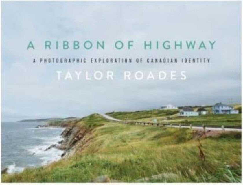 A Ribbon of Highway av Taylor Roades