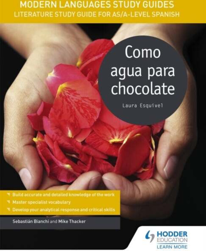 Modern Languages Study Guides: Como agua para chocolate av Sebastian Bianchi, Mike Thacker