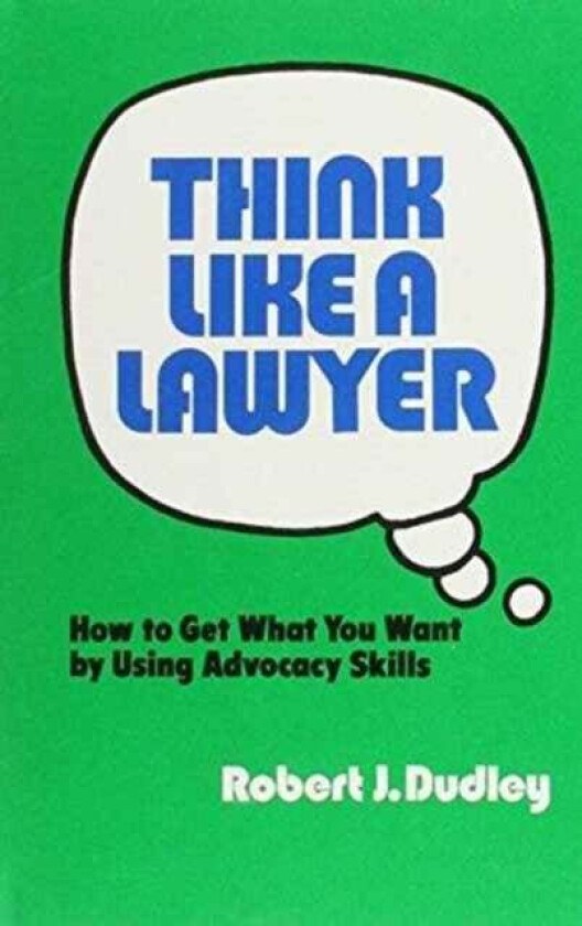 Think Like a Lawyer av Robert J. Dudley