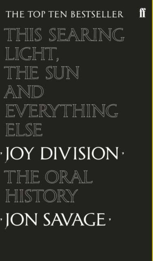 This Searing Light, the Sun and Everything Else av Jon Savage