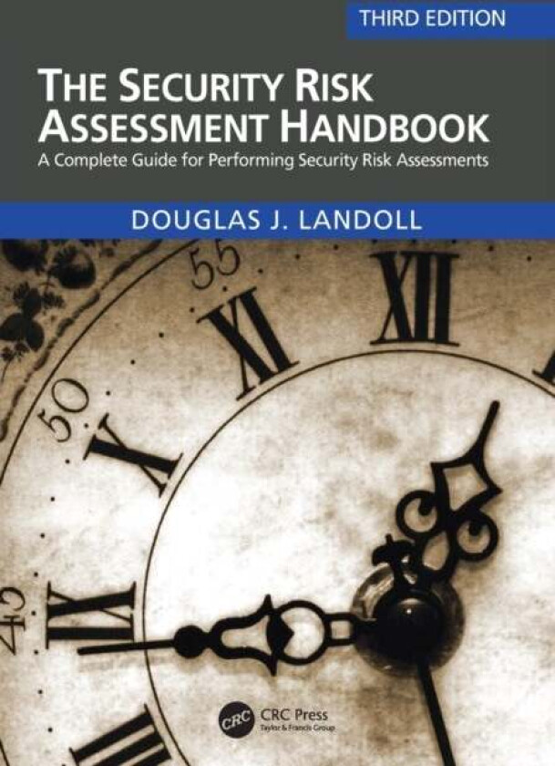 The Security Risk Assessment Handbook av Douglas (Lantego LLC Austin Texas USA) Landoll