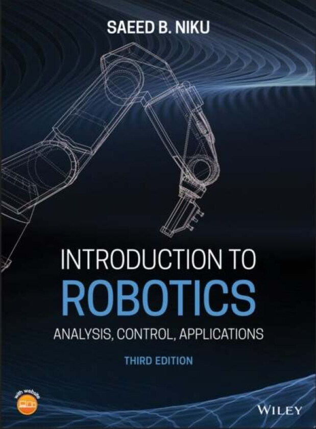 Introduction to Robotics av Saeed B. (Department of Mechanical Engineering Cal Poly San Luis Obispo) Niku