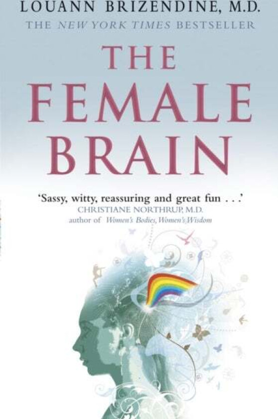 The Female Brain av Louann MD Brizendine
