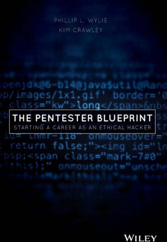 The Pentester BluePrint av Phillip L. Wylie, Kim Crawley