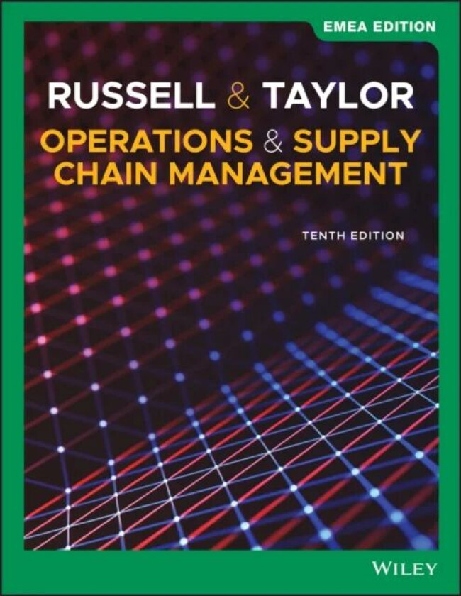 Operations and Supply Chain Management, EMEA Edition av Roberta S. (Virginia Tech) Russell, Bernard W. (Virginia Tech) Taylor