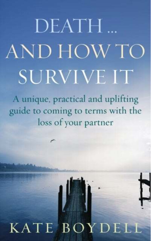 Death... And How To Survive It av Kate Boydell