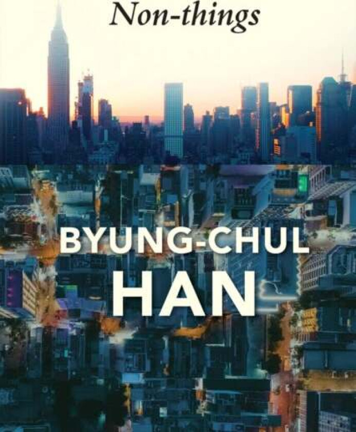 Non-things av Byung-Chul Han