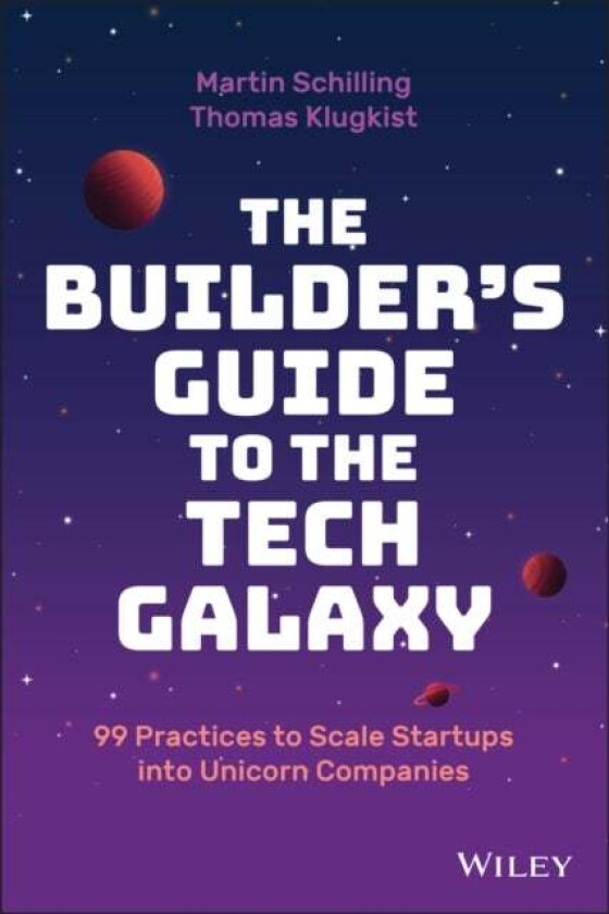 The Builder's Guide to the Tech Galaxy av Martin Schilling, Thomas Klugkist