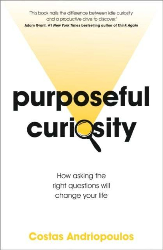 Purposeful Curiosity av Dr Dr Costas Andriopoulos
