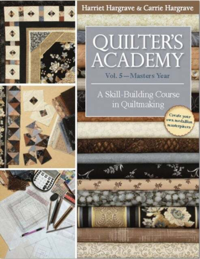 Quilter's Academy Vol. 5 - Masters Year av Harriet Hargrave, Carrie Hargrave-Jones