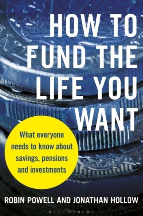 How to Fund the Life You Want av Robin Powell, Jonathan Hollow