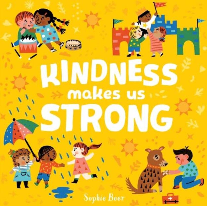 Kindness Makes Us Strong av Sophie Beer
