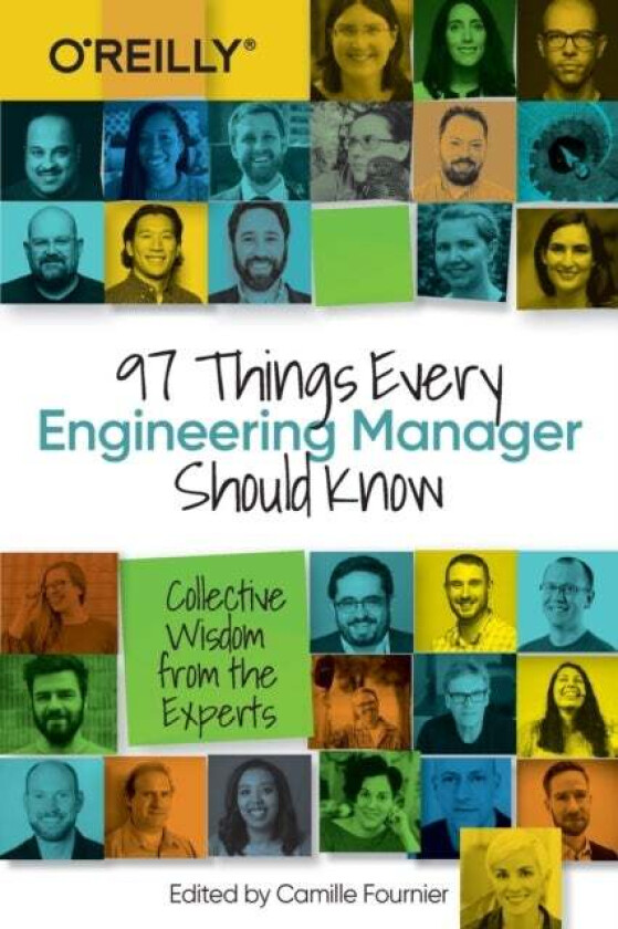 97 Things Every Engineering Manager Should Know av Camille Fournier