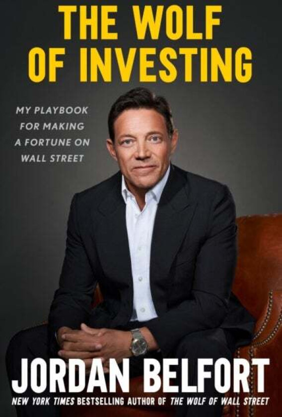 The Wolf of Investing av Jordan Belfort