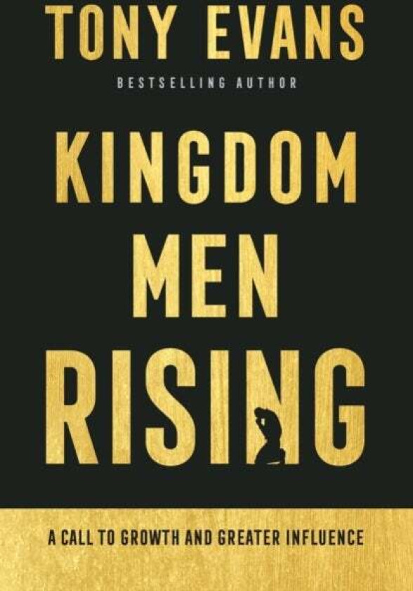 Kingdom Men Rising ¿ A Call to Growth and Greater Influence av Tony Evans