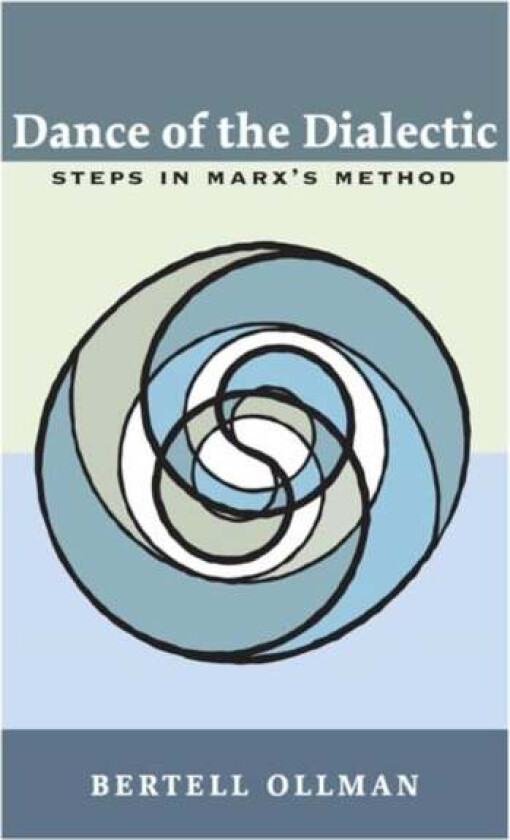 Dance of the Dialectic av Bertell Ollman