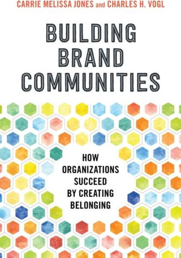 Building Brand Communities av Carrie Melissa Jones