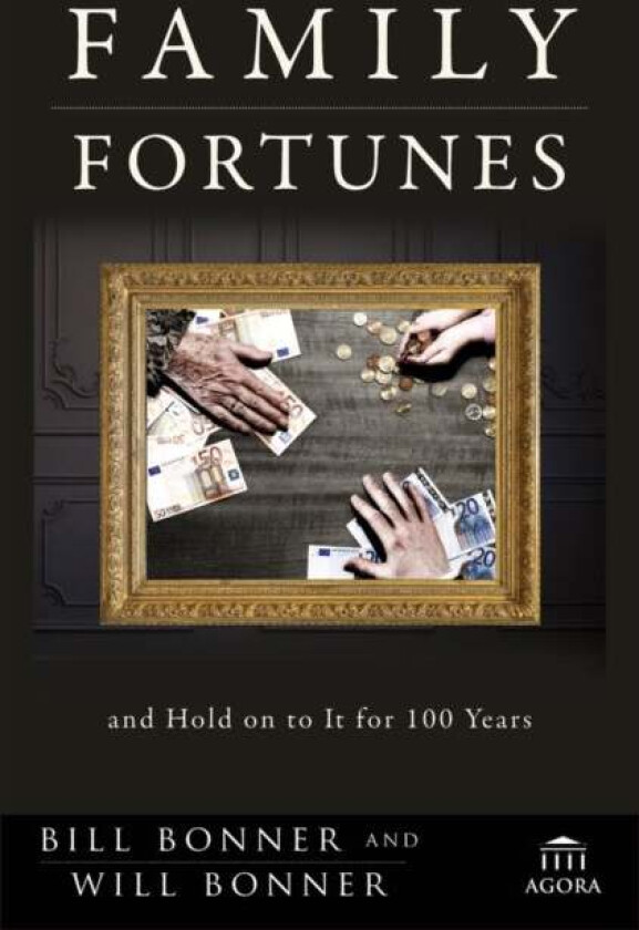 Family Fortunes av Bill Bonner
