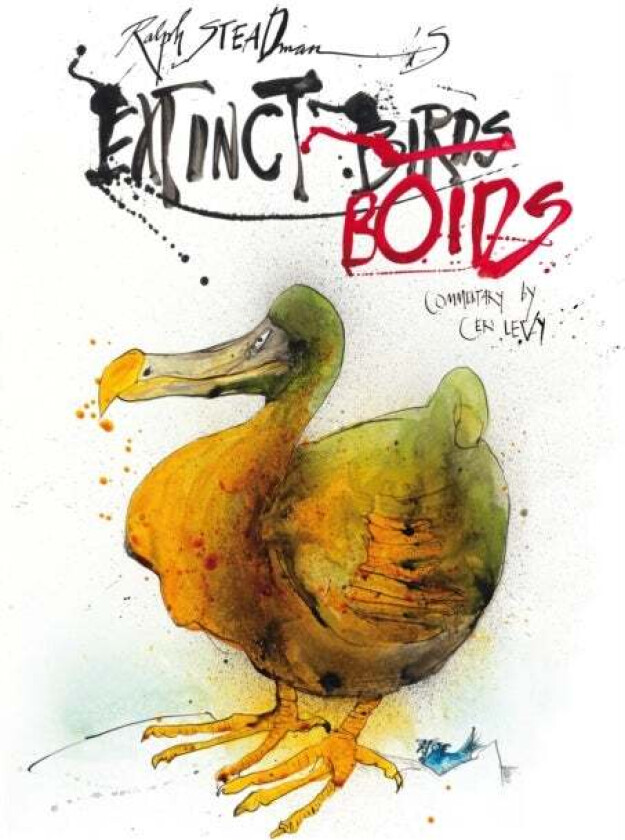 Extinct Boids av Ralph Steadman, Ceri Levy