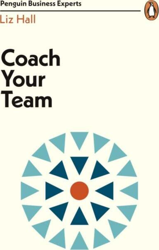 Coach Your Team av Liz Hall