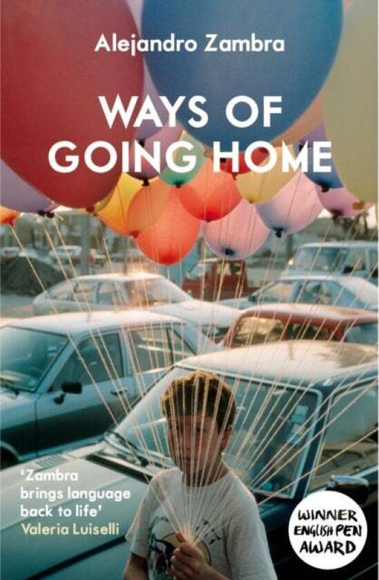 Ways of Going Home av Alejandro Zambra