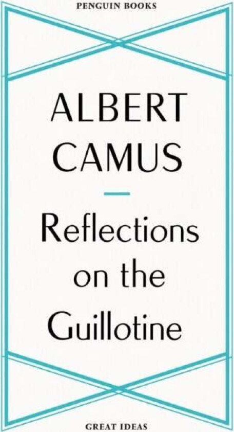 Reflections on the Guillotine av Albert Camus