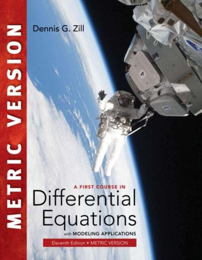 A First Course in Differential Equations with Modeling Applications, International Metric Edition av Dennis (Loyola Marymount University) Zill