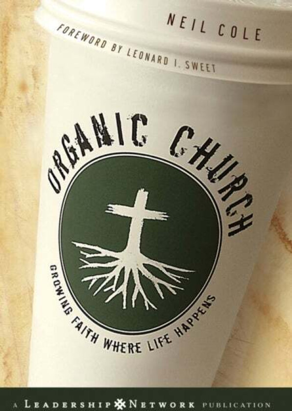 Organic Church av Neil Cole