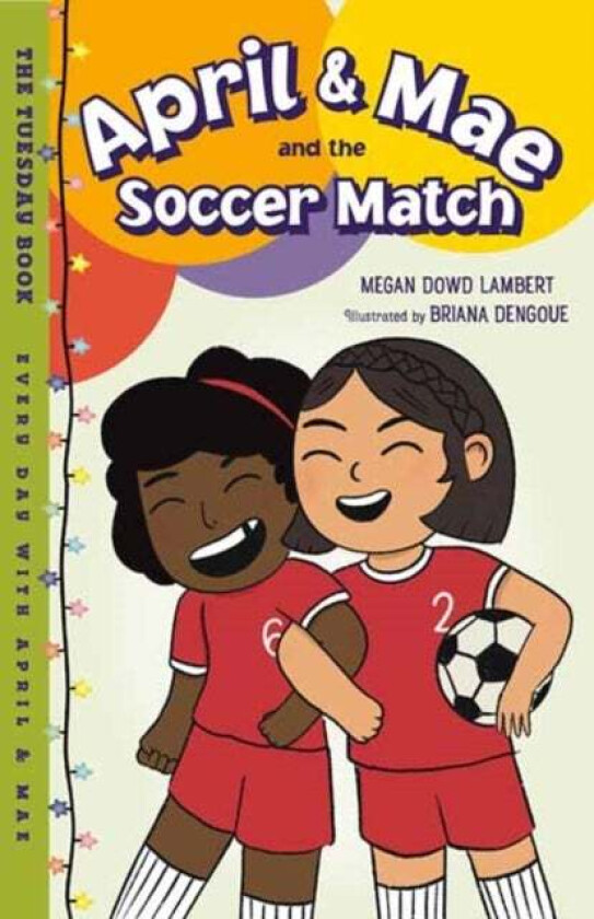 April & Mae and the Soccer Match av Megan Dowd Lambert, Briana Dengoue