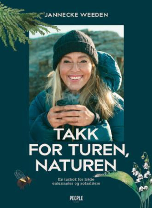 Takk for turen, naturen av Jannecke Weeden
