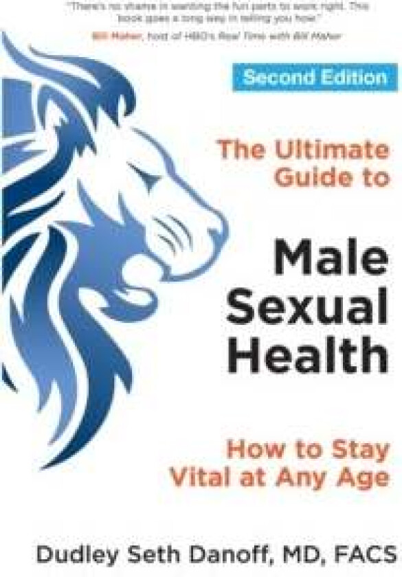 The Ultimate Guide to Male Sexual Health - Second Edition av Dudley Seth (Dudley Seth Danoff) Danoff