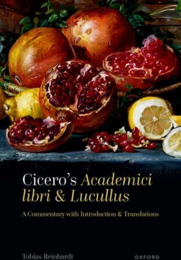 Cicero's Academici libri and Lucullus av Tobias (University of Oxford) Reinhardt