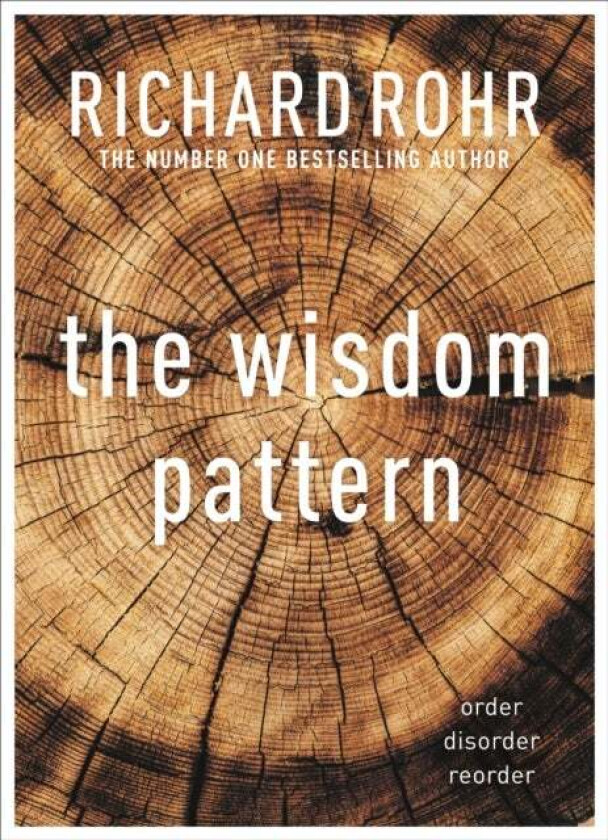 The Wisdom Pattern av Richard Rohr