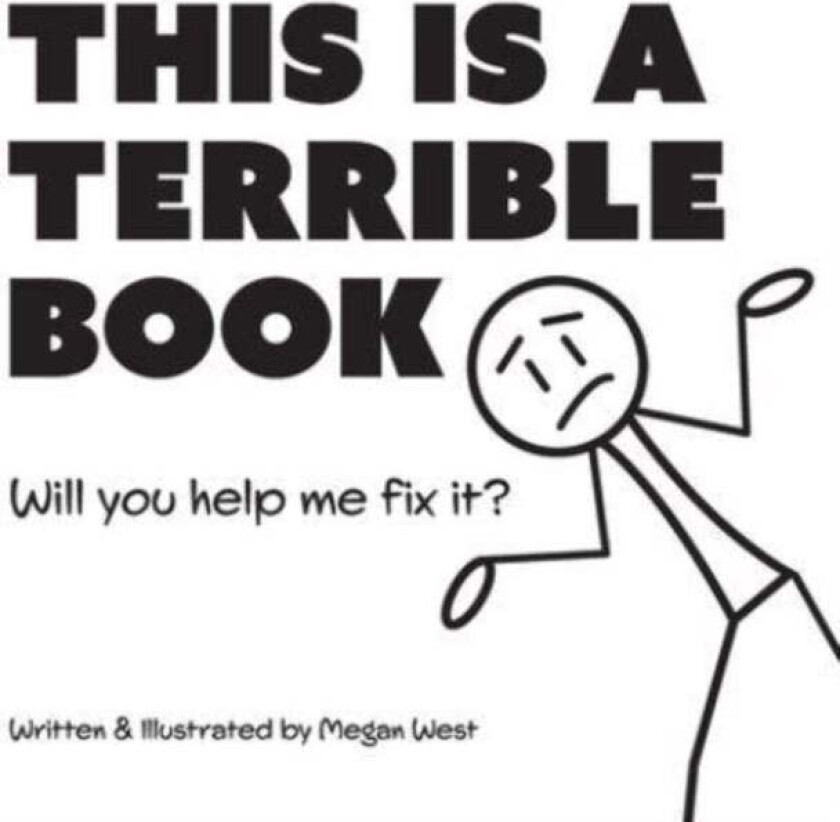 This is a Terrible Book - Will You Help Me Fix It? av Megan West