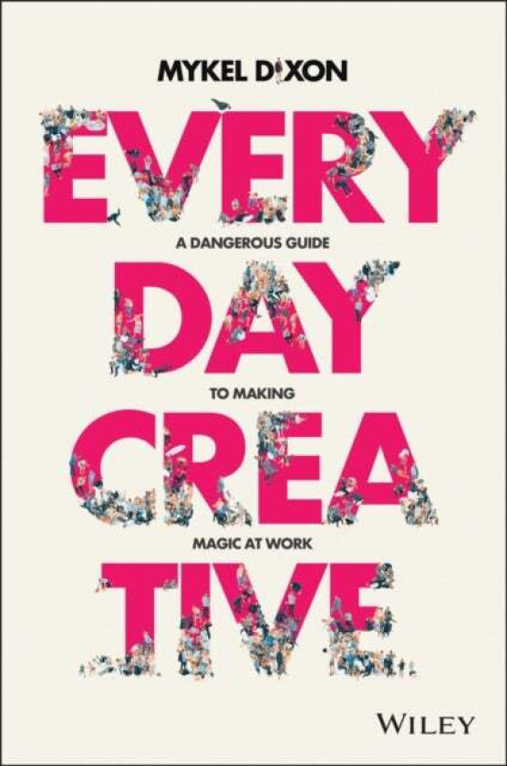 Everyday Creative av Mykel Dixon