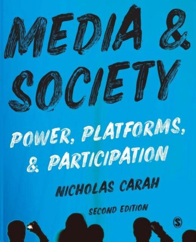 Media and Society av Nicholas Carah