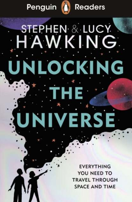Penguin Readers Level 5: Unlocking the Universe (ELT Graded Reader) av Stephen Hawking
