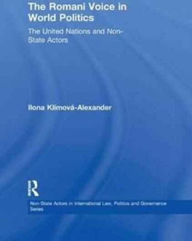 The Romani Voice in World Politics av Ilona Klimova-Alexander